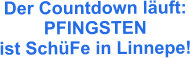 Der Countdown läuft: PFINGSTEN ist SchüFe in Linnepe!